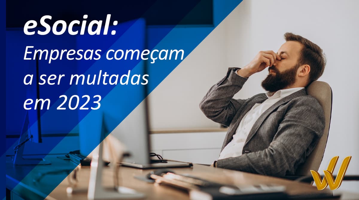 eSocial: Empresas começam a ser multadas em 2023