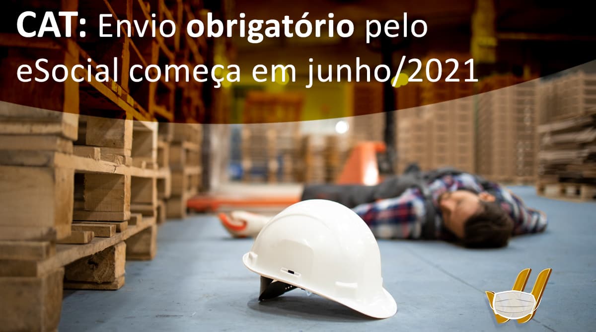 CAT: Envio obrigatório através do eSocial começa em junho/2021