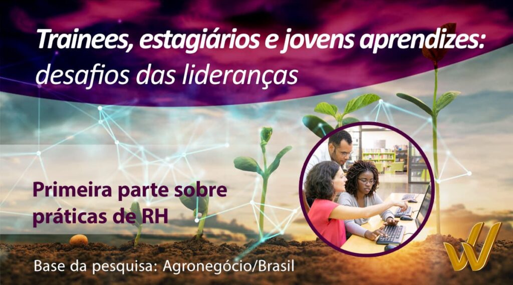 Trainees, estagiários e jovens aprendizes: Desafios das lideranças